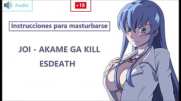 Instrucciones para masturbarse con tu ama Esdeath, tu eres el sumiso.